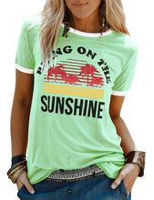 Load image into Gallery viewer, New Women's T-Shirt Bring On The Sunshine Letter Print Top Tees O Neck Short Sleeve Casual T Shirt