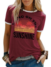 Load image into Gallery viewer, New Women's T-Shirt Bring On The Sunshine Letter Print Top Tees O Neck Short Sleeve Casual T Shirt