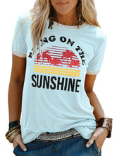 Load image into Gallery viewer, New Women&#39;s T-Shirt Bring On The Sunshine Letter Print Top Tees O Neck Short Sleeve Casual T Shirt
