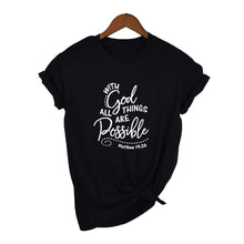 Load image into Gallery viewer, With God All Things Are Possible Shirt Christian Faith Religious T-Shirt Women Slogan Tumblr Graphic Top Summer Csual Shirt
