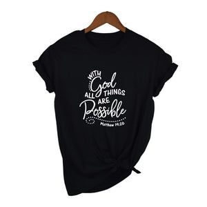With God All Things Are Possible Shirt Christian Faith Religious T-Shirt Women Slogan Tumblr Graphic Top Summer Csual Shirt