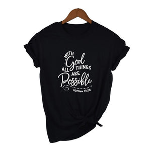 With God All Things Are Possible Shirt Christian Faith Religious T-Shirt Women Slogan Tumblr Graphic Top Summer Csual Shirt