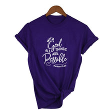 Load image into Gallery viewer, With God All Things Are Possible Shirt Christian Faith Religious T-Shirt Women Slogan Tumblr Graphic Top Summer Csual Shirt
